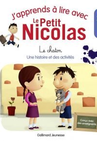 J’apprends a lire avec le Petit Nicolas. Le chaton : une histoire et des activités : milieu CP