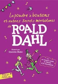 La poudre a boutons : et autres secrets mirobolants de Roald Dahl