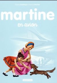 Les plus belles histoires de martine t.15 – martine en avion