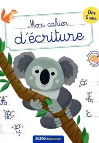 Mon cahier d’écriture : animaux du monde : des 5 ans