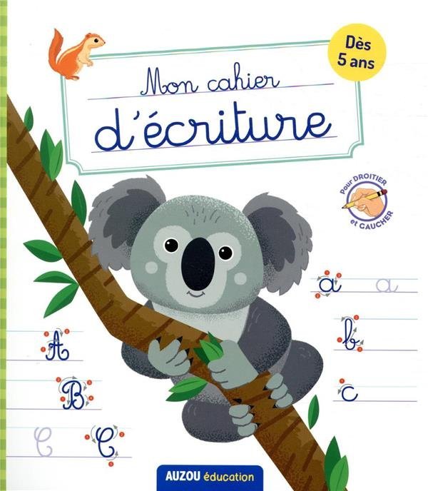 Mon cahier d’écriture : animaux du monde : des 5 ans