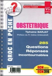 Obstetrique : 285 questions-reponses incontournables