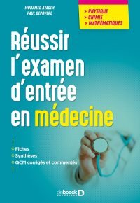 Réussir l’examen d’entrée en médecine 5éme édition