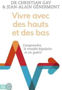 Vivre avec des hauts et des bas : un psy et un patient racontent