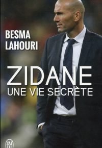 Zidane, une vie secrète