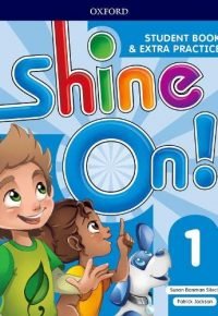 Shine On!: Level 1. Student Book with Extra Practice (Paperback) Paperback – April 20, 2017 by Banman Sileci Susan (Author)
