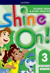 Shine On!: Level 3: Student Book with Extra Practice Paperback