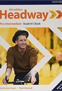 New Headway 5th Edition Pre-Intermediate. Student’s Book with Student’s Resource center and Online Practice Access 5th Edition