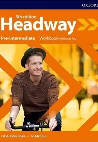New Headway 5th Edition Pre-Intermediate. Workbook with key 5th Edition