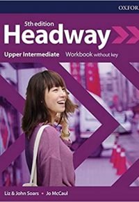 New Headway 5th Edition Upper-Intermediate. Workbook with key 5th Edition