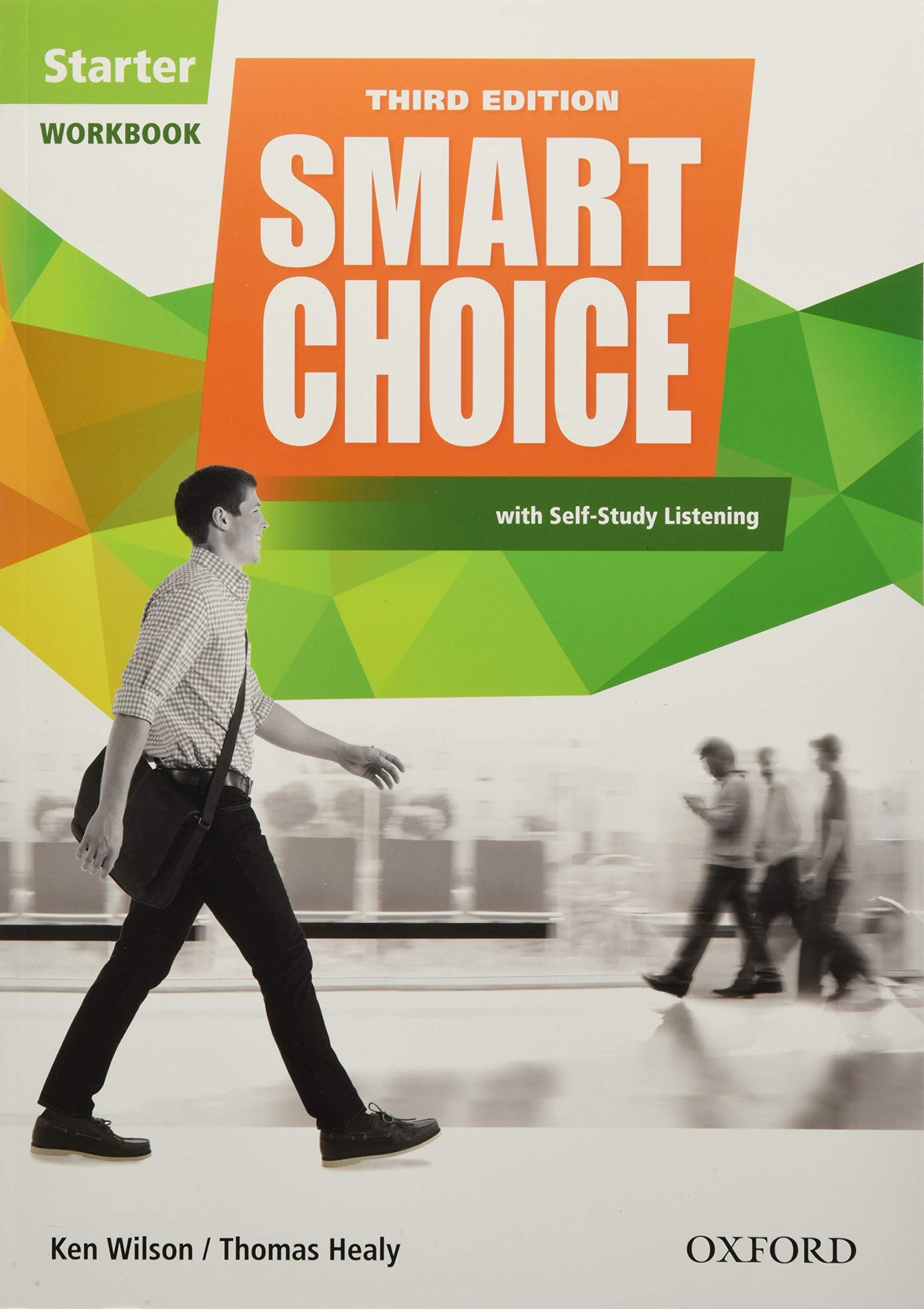 Smart Choice: Starter Level: Workbook with Self-Study Listening: Smart Choice: Starter Level: Workbook with Self-Study Listening Starter level Paperback – August 17, 2016 by Wilson/Healy/Boyle (Author)