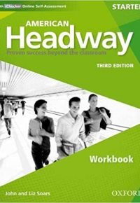 American Headway Third Edition: Level Starter Workbook: With iChecker Pack (American Headway, Level Starter) 3rd Revised ed. Edition by John and Liz Soars (Author)