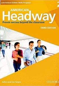 American Headway Third Edition: Level 2 Student Book: With Oxford Online Skills Practice Pack 3rd Revised ed. Edition by John and Liz Soars (Author)