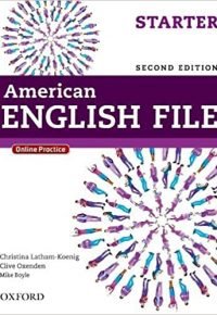 American English File Second Edition: Level Starter Student Book: With Online Practice 2nd Revised ed. Edition by Christina Latham-Koenig  (Author), Clive Oxenden (Author), Mike Boyle  (Author)