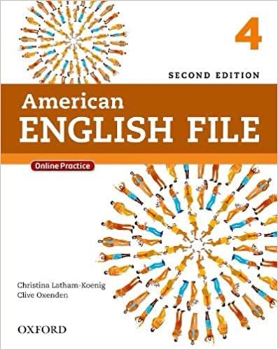 American English File Second Edition: Level 4 Student Book: with Online Practice 2nd Revised ed. Edition by Christina Latham-Koenig (Author), Clive Oxenden (Author)