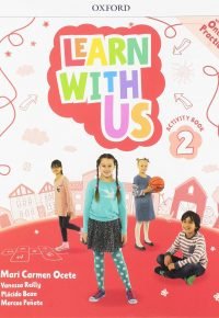 Learn with Us!: Level 2: Activity Book with Online Practice (Come Along) Paperback – January 31, 2019 by Mari Carmen Ocete (Author), Vanessa Reilly (Author), Placido Bazo (Author), Marcos Penate (Author)