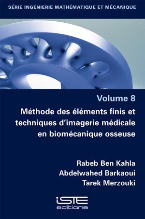 METHODE DES ELEMENTS FINIS ET TECHNIQUES D'IMAGERIE MEDICALE EN BIOMECANIQUE OSS