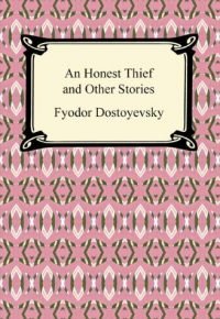 An Honest Thief and Other Stories (Digireads.com Classic) Kindle Edition