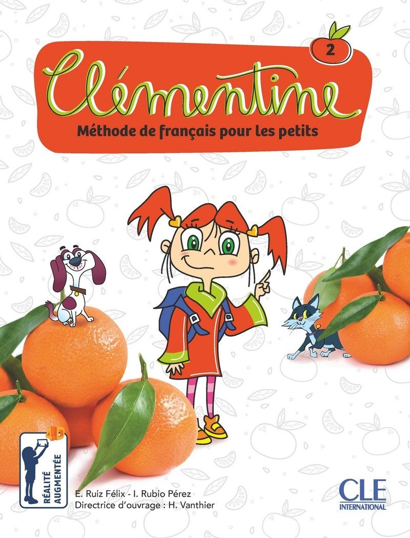 Clémentine 2 - Niveau A1.1 - Livre de l'élève + DVD Broché – Illustré, 23 mars 2018 de Ruiz Felix (Auteur), Rubio Perez (Auteur), ISABEL RUBIO (Auteur), Emilio Ruiz (Auteur)