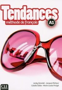 Tendances – Niveau A1 – Livre de l&rsquo;élève + DVD-Rom Broché – Illustré, 18 janvier 2016 de Jacky Girardet (Auteur), Jacques Pécheur (Auteur), Colette Gibbe (Auteur), Marie-Louise Parizet  (Auteur)