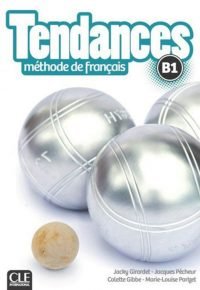Tendances – Niveau B1 – Livre de l&rsquo;élève + DVD-Rom Broché – Illustré, 9 janvier 2017 de Jacky Girardet (Auteur), Jacques Pécheur (Auteur), Colette Gibbe (Auteur), Marie-Louise Parizet  (Auteur)