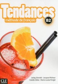 Tendances – Niveau B2 – Livre de l&rsquo;élève + DVD-Rom Broché – Illustré, 30 août 2017 de Jacky Girardet (Auteur), Jacques Pécheur (Auteur), Colette Gibbe (Auteur), Marie-Louise Parizet  (Auteur)