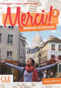 Merci! 3 – Niveau A2 – Livre de l&rsquo;élève + DVD Broché – Illustré, 9 septembre 2016 de Sophie Champagne  (Auteur), Adrien Payet  (Auteur), ISABEL RUBIO (Auteur), Emilio Ruiz  (Auteur)