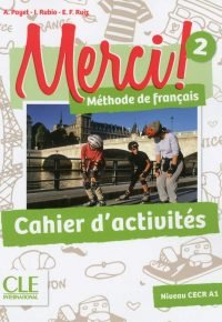Merci! 2 – Niveau A1 – Cahier d&rsquo;activités Broché – 10 août 2016 de Adrien Payet  (Auteur), ISABEL RUBIO (Auteur), Emilio Ruiz  (Auteur)