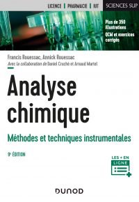 Analyse chimique – 9e éd. – Méthodes et techniques instrumentales: Méthodes et techniques instrumentales Broché – Livre grand format, 10 juillet 2019 de Francis Rouessac (Auteur), Annick Rouessac (Auteur), Daniel Cruché (Auteur), Arnaud Martel (Auteur)