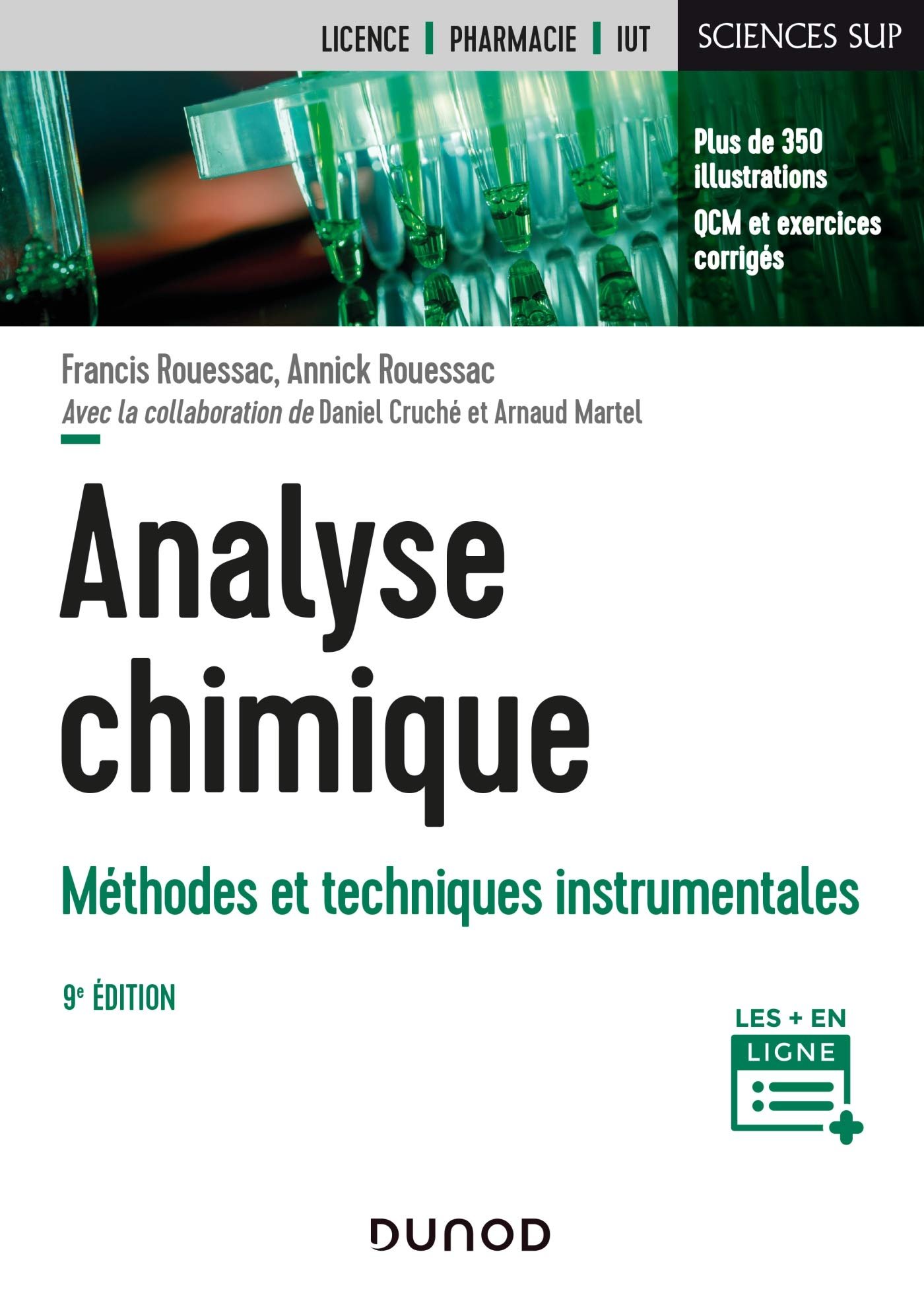 Analyse chimique – 9e éd. – Méthodes et techniques instrumentales: Méthodes et techniques instrumentales Broché – Livre grand format, 10 juillet 2019 de Francis Rouessac (Auteur), Annick Rouessac (Auteur), Daniel Cruché (Auteur), Arnaud Martel (Auteur)