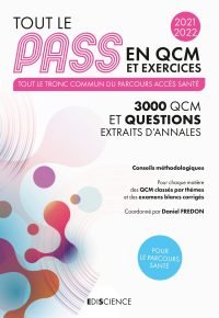 Tout le PASS en QCM et exercices 2021-2022 – Tout le Tronc commun Broché – Livre grand format, 11 août 2021 de Daniel Fredon (Auteur), Jérôme Carletto (Auteur), Alexandre Fradagrada  (Auteur), Gilles Furelaud  (Auteur), Michel MÉTROT (Auteur), Nabil OTMANI (Auteur), Arnaud Géa (Auteur), Laurence Sebellin (Auteur), Fabienne LABILLOY CASTERAS (Auteur), Simon Beaumont  (Auteur)