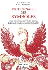 Dictionnaire des symboles : Mythes, rêves, coutumes, gestes, formes, figures, couleurs, nombres Poche – 19 décembre 1997 de Jean Chevalier (Auteur), Alain Gheerbrant (Auteur)