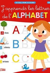 Je colle, j&rsquo;écris, je colorie: J&rsquo;apprends les lettres de l&rsquo;aphabet – Dès 5 ans Album – Illustré, 1 août 2019 de Jean-Sébastien Deheeger (Illustrations)