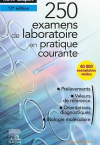 250 examens de laboratoire: en pratique médicale courante Paperback – June 5, 2019