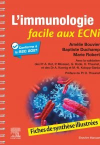 L’immunologie facile aux ECNi: Fiches de synthèse illustrées (French Edition) Kindle Edition French Edition by Amélie Bouvier (Author), Marie Robert (Author), Baptiste Duchamp (Author) Format: Kindle Edition