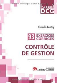 DCG 11 – Exercices corrigés – Contrôle de gestion: 93 exercices corrigés (2020) Paperback – September 15, 2020 French Edition  by Christelle Baratay (Author)
