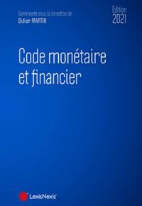 Code monétaire et financier 2021 Relié – 3 décembre 2020 de Didier Martin  (Auteur)