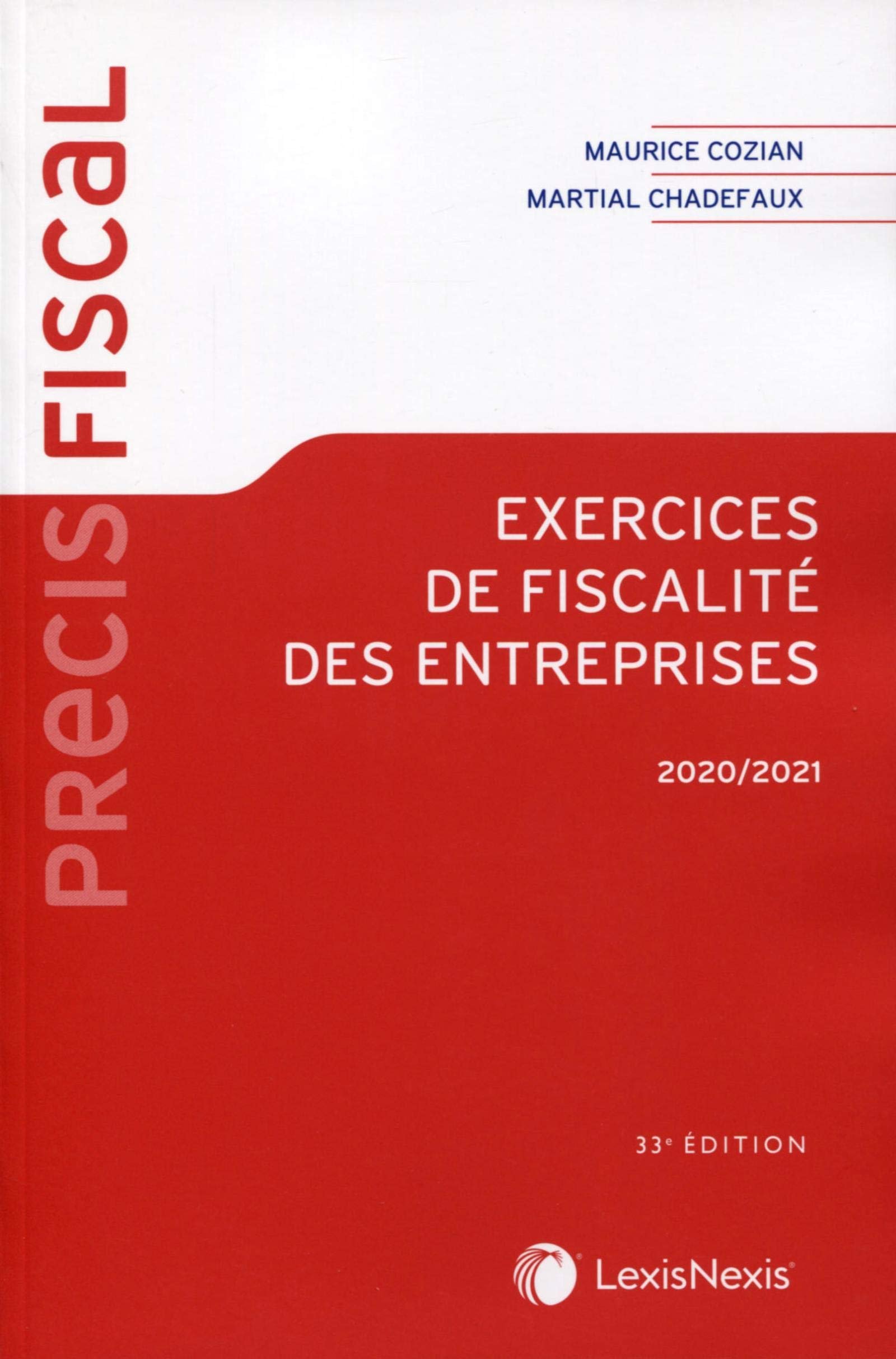Exercices de fiscalité des entreprises 2020-2021 Broché – Livre grand format, 9 juillet 2020 de Martial Chadefaux (Auteur), Maurice Cozian (Auteur)