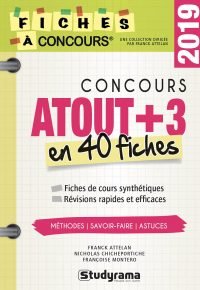 Concours atout +3 en 40 fiches 2019 (Fiches à concours) (French Edition) Paperback – January 22, 2019 French Edition  by FRANCK ATTELAN (Author)