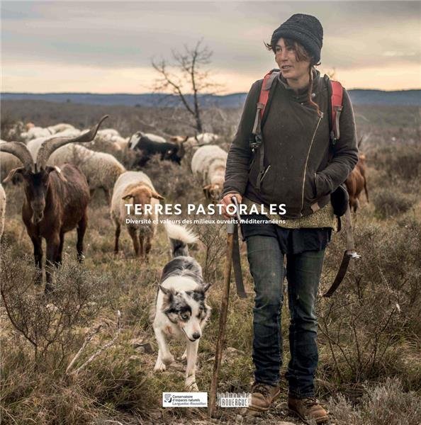 Terres pastorales - diversité et valeurs des milieux ouverts méditerranéens