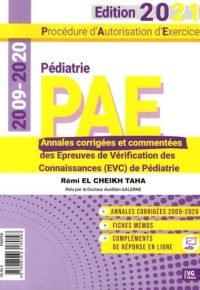 PAE Pédiatrie: Annales corrigées des épreuves de vérification des connaissances 2009-2020 Paperback French Edition