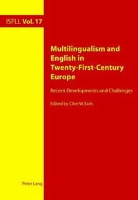 Multilingualism and English in Twenty-First-Century Europe: Recent Developments and Challenges (Intercultural Studies and Foreign Language Learning Book 17) 1st Edition, Kindle Edition by Clive W. Earls (Editor) Format: Kindle Edition