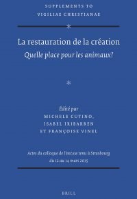 La restauration de la création (Supplements to Vigiliae Christianae, 145) (French Edition) Illustrated Edición Edición en Francés  de Cutino Michele (Author)