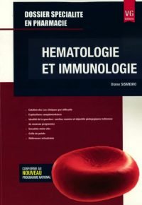 HÉMATOLOGIE ET IMMUNOLOGIE – Dossiers de spécialités en pharmacie