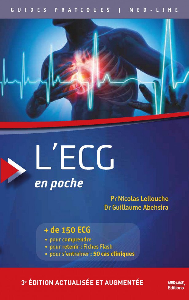 L'ECG EN POCHE Guides Pratiques Medline 3e édition actualisée et augmentée