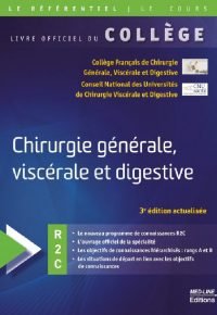 RÉFÉRENTIEL COLLÈGE DE CHIRURGIE GÉNÉRALE, VISCÉRALE ET DIGESTIVE – 3E ÉDITION Collège Conforme R2C