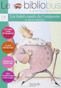 Le Bibliobus n° 7 CM – Les Habits neufs de l’empereur – Livre de l&rsquo;élève – Ed.2005 Paperback – March 16, 2005 French Edition