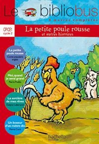 Le Bibliobus n° 11 CP/CE1 – La Petite Poule rousse – Livre de l’élève – Ed.2005 Paperback – February 9, 2005 French Edition