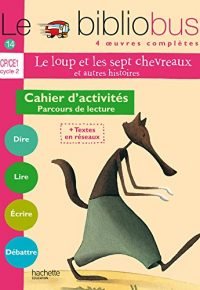 Le Bibliobus N° 14 CP/CE1 – Le Loup et les sept chevreaux – Cahier d’activités – Ed.2006 Mass Market Paperback – May 24, 2006 French Edition by Pascal Dupont (Author), Sylvie Mangeot (Author)
