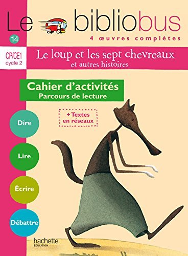 Le Bibliobus N° 14 CP/CE1 - Le Loup et les sept chevreaux - Cahier d'activités - Ed.2006 Mass Market Paperback – May 24, 2006 French Edition by Pascal Dupont (Author), Sylvie Mangeot (Author)